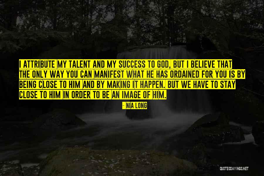Talent And Success Quotes By Nia Long Talent And Success Quotes By Nia Long