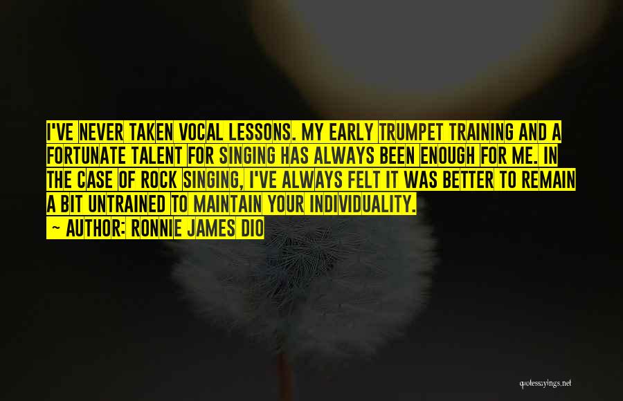 Talent And Training Quotes By Ronnie James Dio