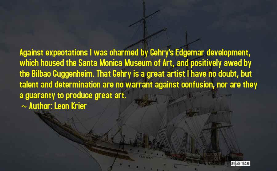 Talent Development Quotes By Leon Krier