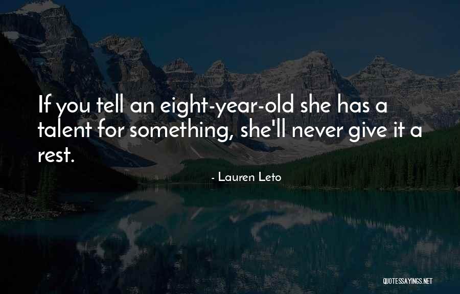 Talent For Kids Quotes By Lauren Leto Talent For Kids Quotes By Lauren Leto