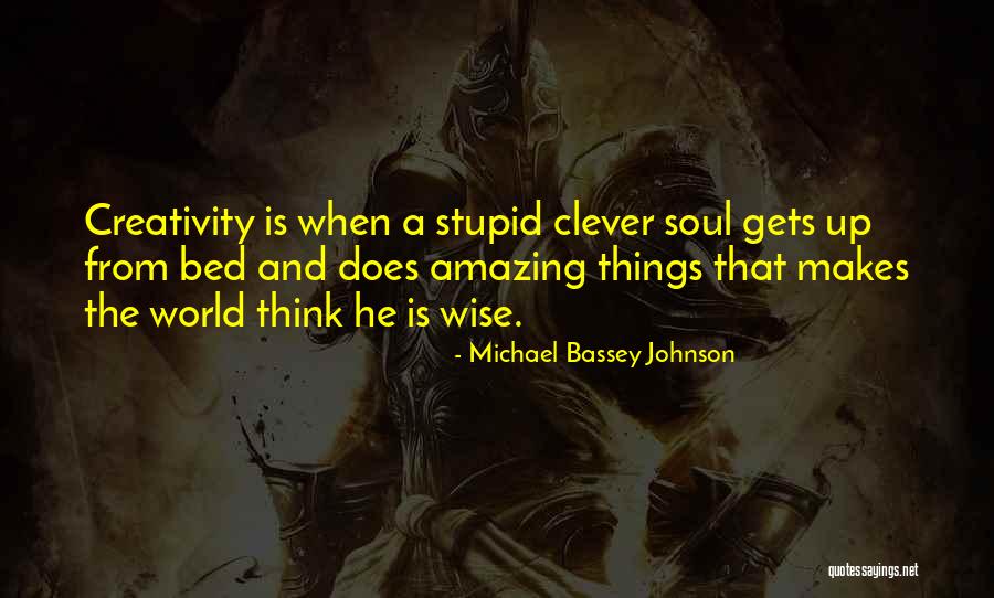 Talent Hunt Quotes By Michael Bassey Johnson