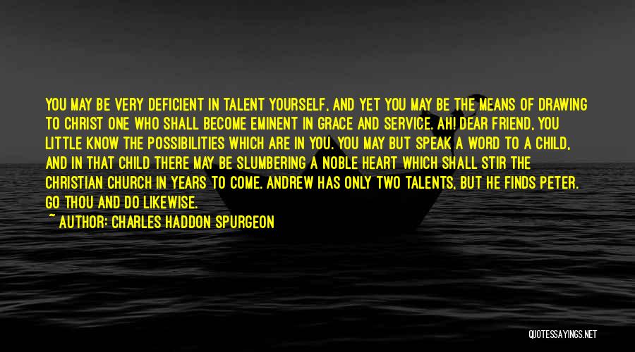 Talent In Drawing Quotes By Charles Haddon Spurgeon