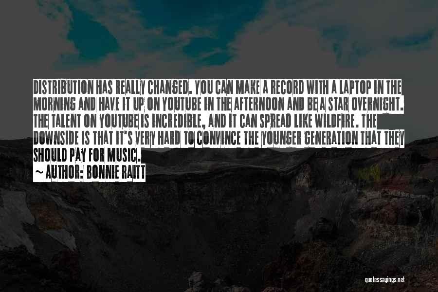 Talent In Music Quotes By Bonnie Raitt