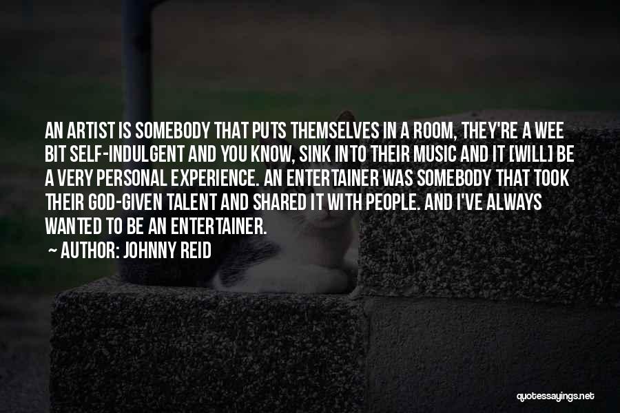 Talent In Music Quotes By Johnny Reid