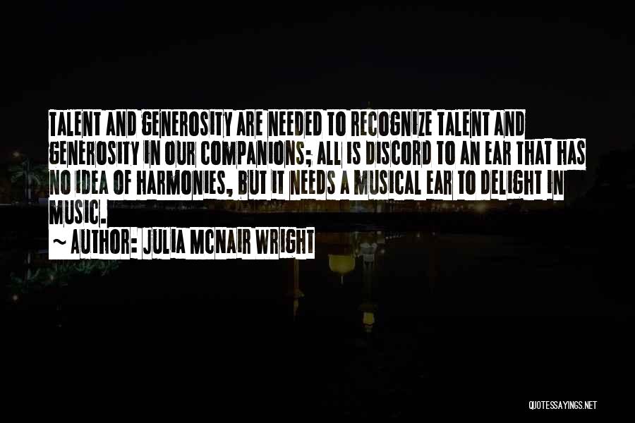 Talent In Music Quotes By Julia McNair Wright