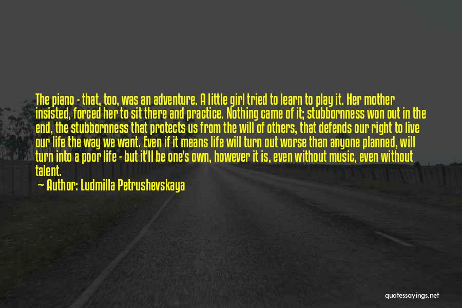 Talent In Music Quotes By Ludmilla Petrushevskaya