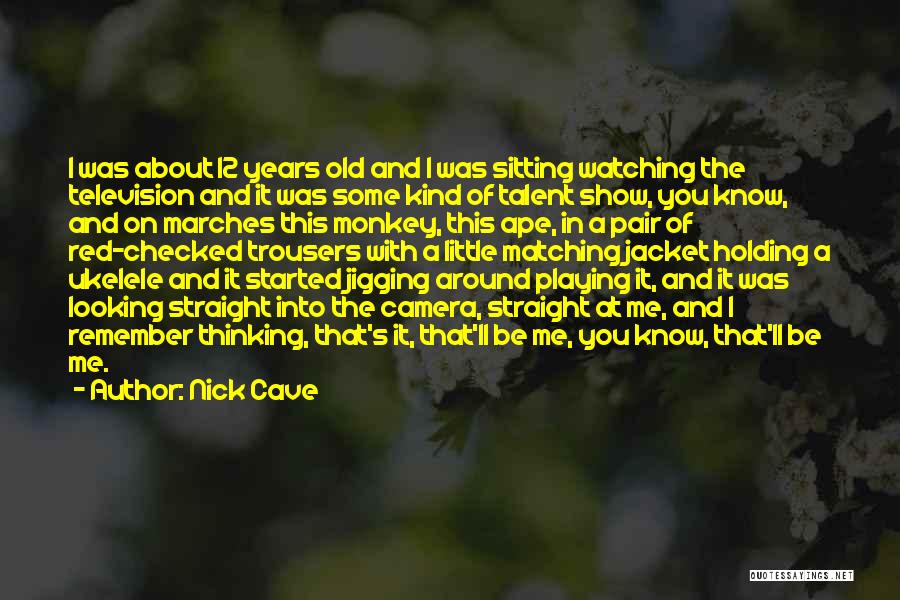 Talent In Music Quotes By Nick Cave