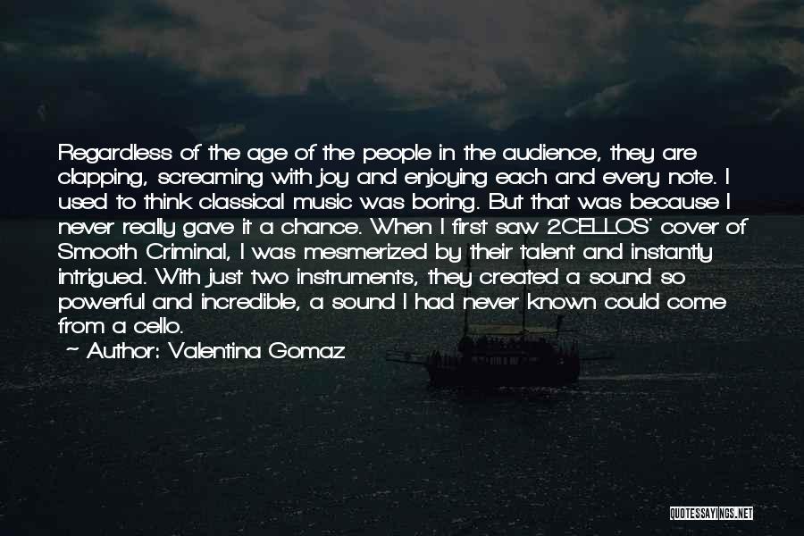 Talent In Music Quotes By Valentina Gomaz