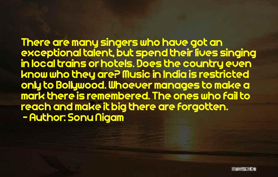 Talent In Singing Quotes By Sonu Nigam