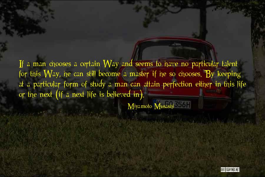 Talent Master Quotes By Miyamoto Musashi Talent Master Quotes By Miyamoto Musashi