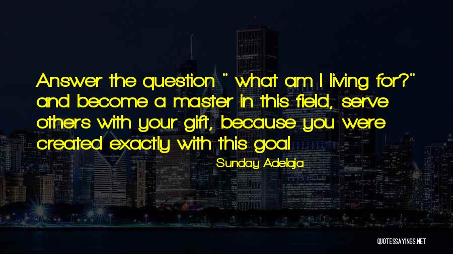 Talent Master Quotes By Sunday Adelaja Talent Master Quotes By Sunday Adelaja
