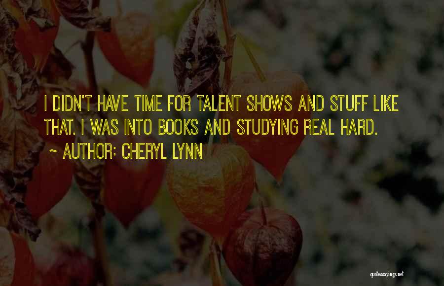 Talent Shows Quotes By Cheryl Lynn
