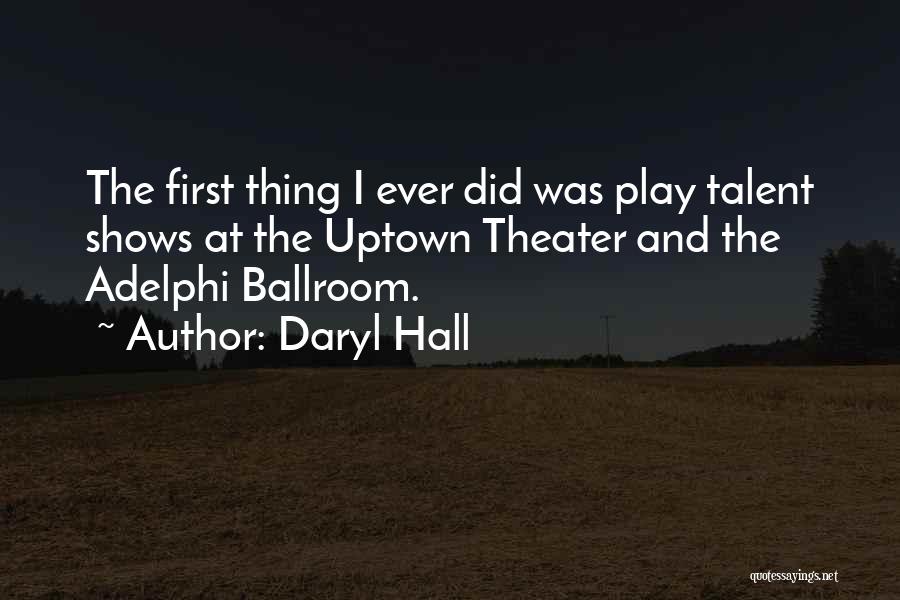Talent Shows Quotes By Daryl Hall