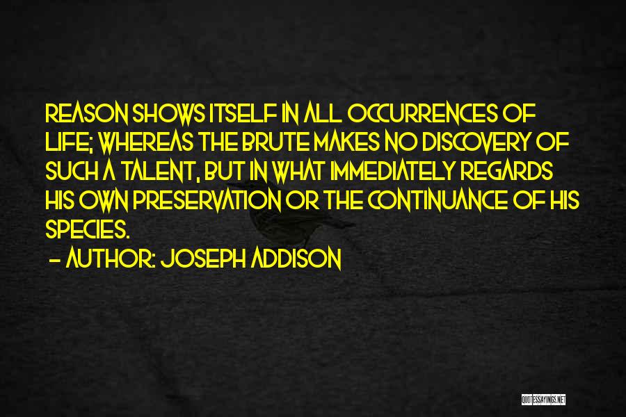 Talent Shows Quotes By Joseph Addison