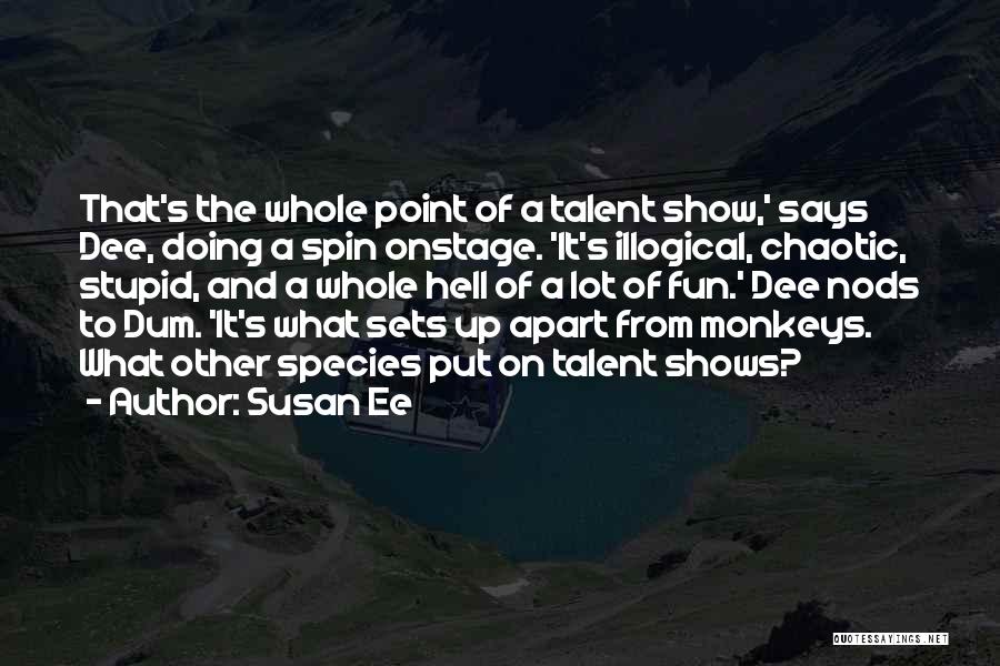 Talent Shows Quotes By Susan Ee