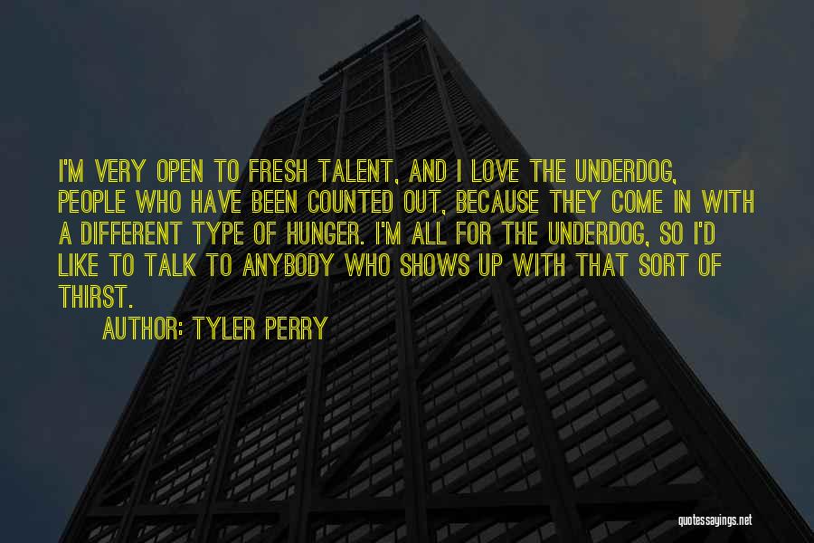 Talent Shows Quotes By Tyler Perry