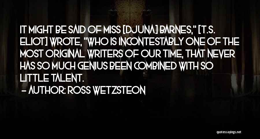 Talent Vs Genius Quotes By Ross Wetzsteon