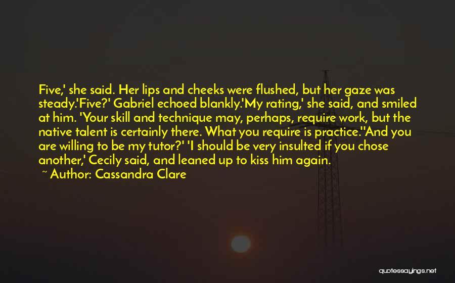Talent Vs Skill Quotes By Cassandra Clare