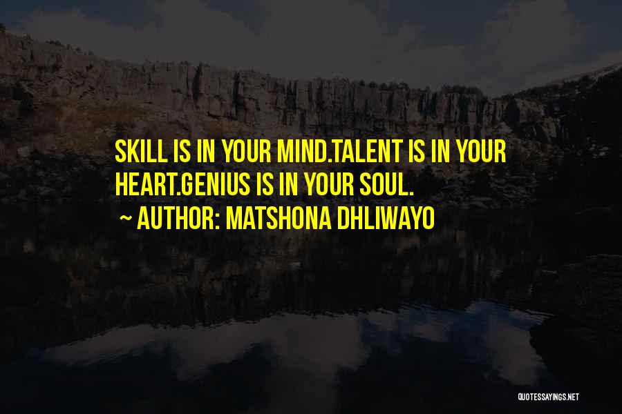 Talent Vs Skill Quotes By Matshona Dhliwayo