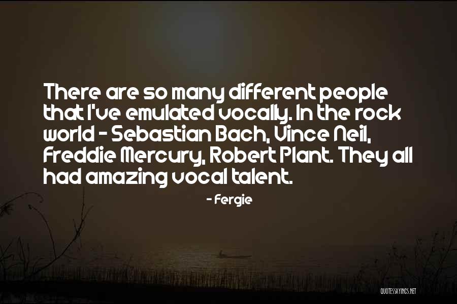 Talent World Quotes By Fergie Talent World Quotes By Fergie