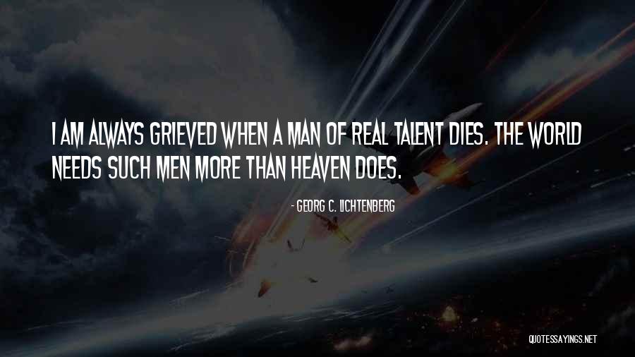 Talent World Quotes By Georg C. Lichtenberg Talent World Quotes By Georg C. Lichtenberg