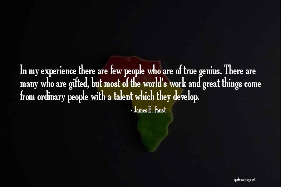 Talent World Quotes By James E. Faust Talent World Quotes By James E. Faust
