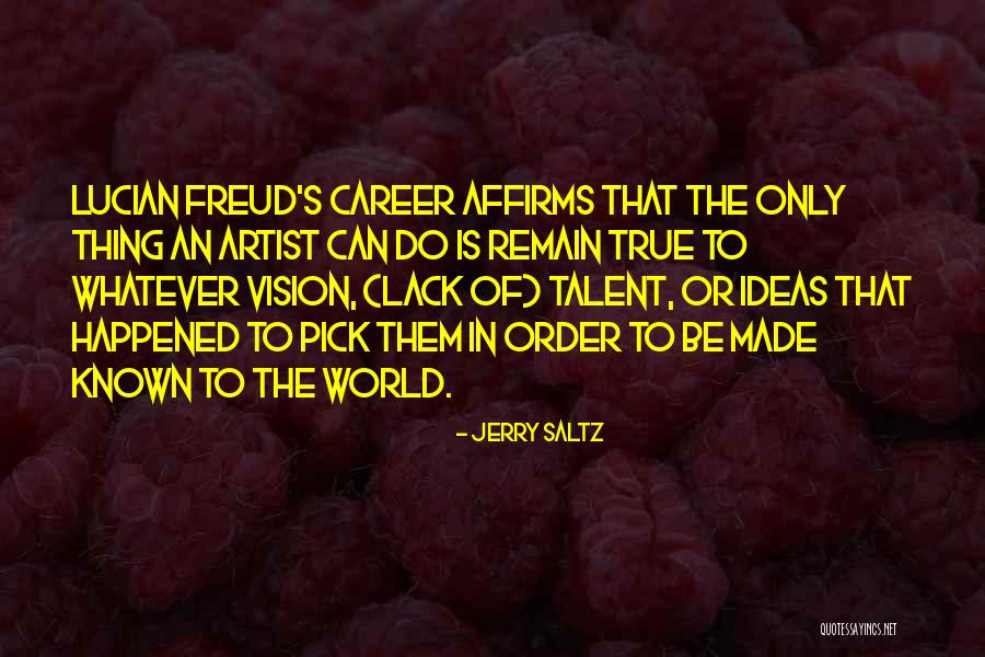 Talent World Quotes By Jerry Saltz Talent World Quotes By Jerry Saltz