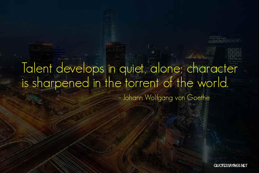 Talent World Quotes By Johann Wolfgang Von Goethe Talent World Quotes By Johann Wolfgang Von Goethe
