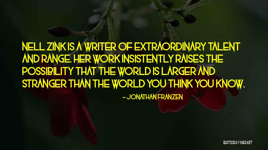 Talent World Quotes By Jonathan Franzen Talent World Quotes By Jonathan Franzen