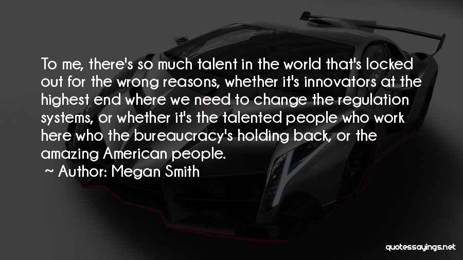 Talent World Quotes By Megan Smith