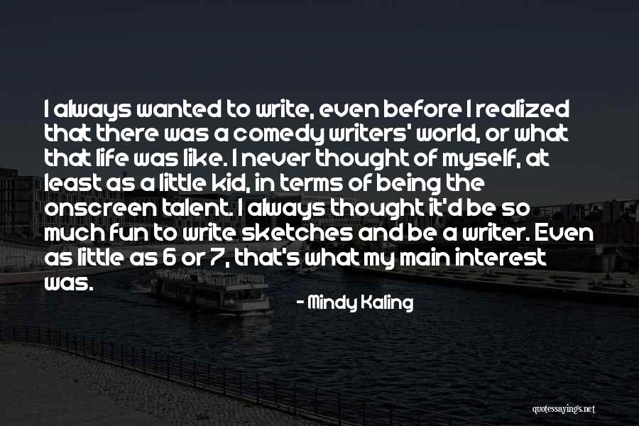 Talent World Quotes By Mindy Kaling Talent World Quotes By Mindy Kaling