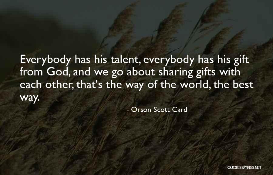 Talent World Quotes By Orson Scott Card Talent World Quotes By Orson Scott Card