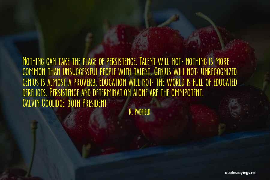 Talent World Quotes By R. Padfield Talent World Quotes By R. Padfield