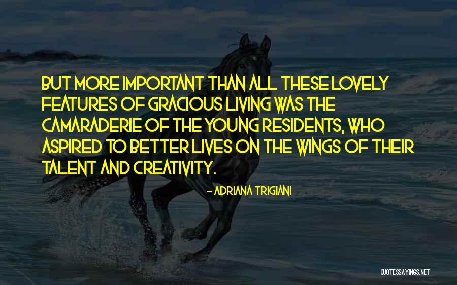 Talent Young Quotes By Adriana Trigiani Talent Young Quotes By Adriana Trigiani