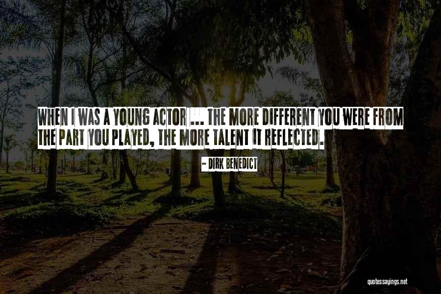 Talent Young Quotes By Dirk Benedict Talent Young Quotes By Dirk Benedict