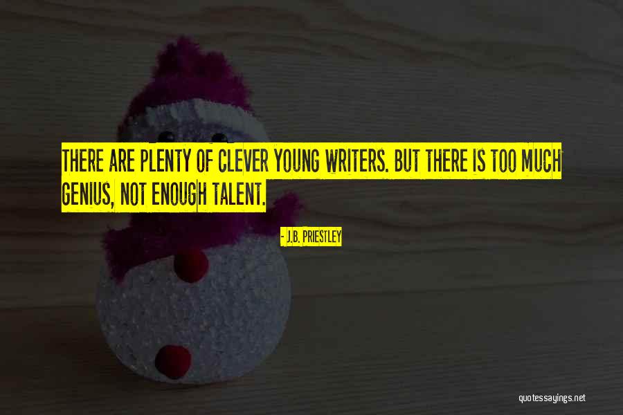 Talent Young Quotes By J.B. Priestley Talent Young Quotes By J.B. Priestley