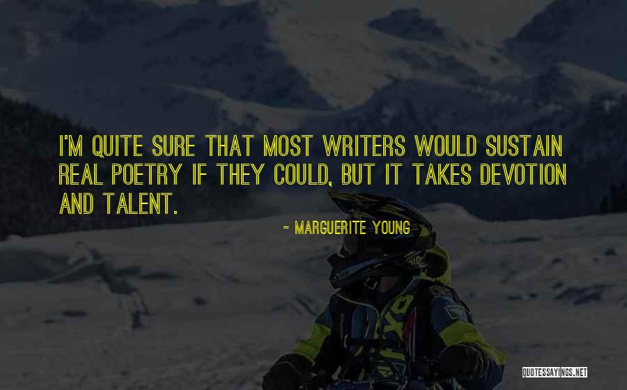 Talent Young Quotes By Marguerite Young Talent Young Quotes By Marguerite Young