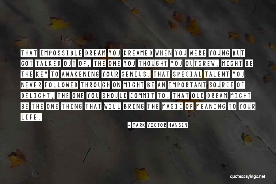 Talent Young Quotes By Mark Victor Hansen Talent Young Quotes By Mark Victor Hansen