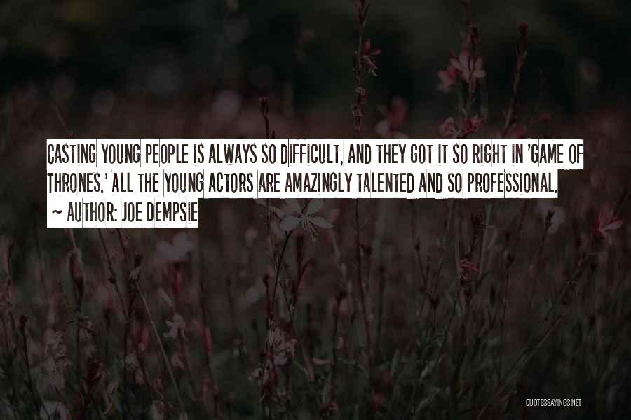 Talented Actors Quotes By Joe Dempsie