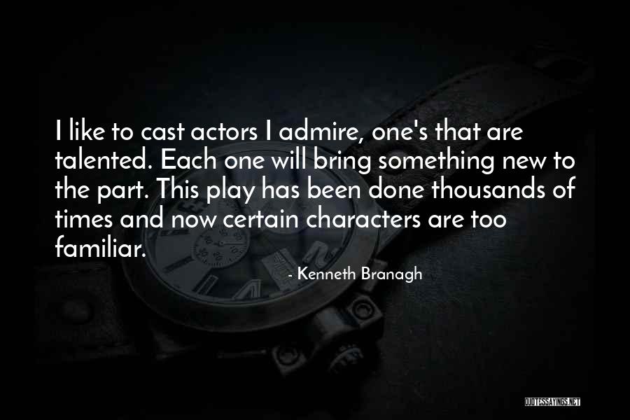 Talented Actors Quotes By Kenneth Branagh