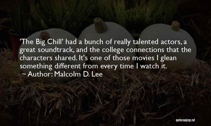 Talented Actors Quotes By Malcolm D. Lee