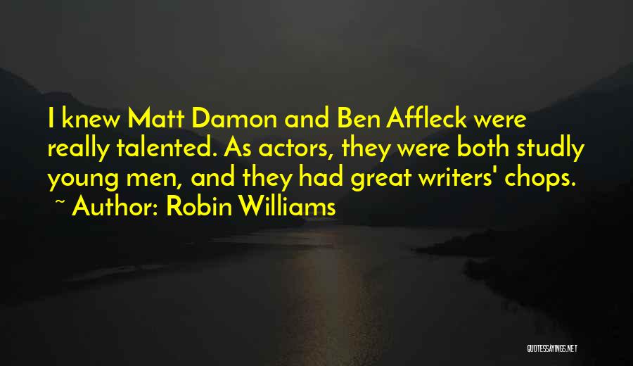 Talented Actors Quotes By Robin Williams Talented Actors Quotes By Robin Williams