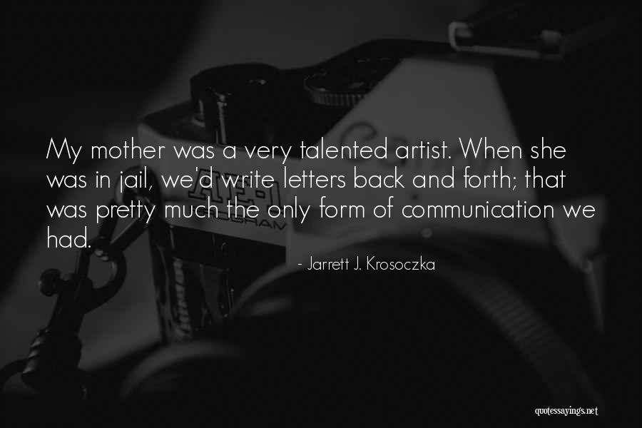 Talented Artist Quotes By Jarrett J. Krosoczka Talented Artist Quotes By Jarrett J. Krosoczka