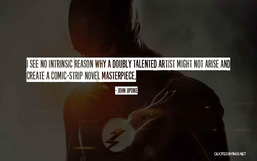 Talented Artist Quotes By John Updike Talented Artist Quotes By John Updike