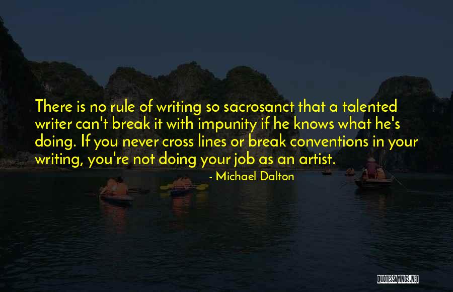 Talented Artist Quotes By Michael Dalton Talented Artist Quotes By Michael Dalton
