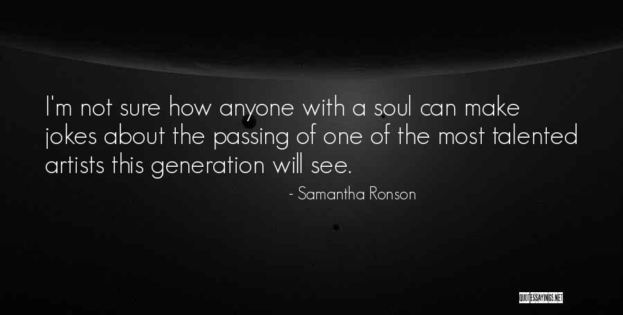 Talented Artist Quotes By Samantha Ronson Talented Artist Quotes By Samantha Ronson