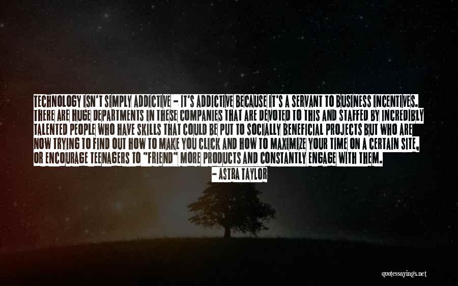 Talented People Quotes By Astra Taylor Talented People Quotes By Astra Taylor