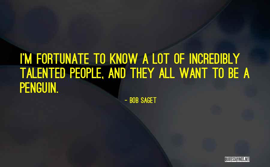 Talented People Quotes By Bob Saget Talented People Quotes By Bob Saget