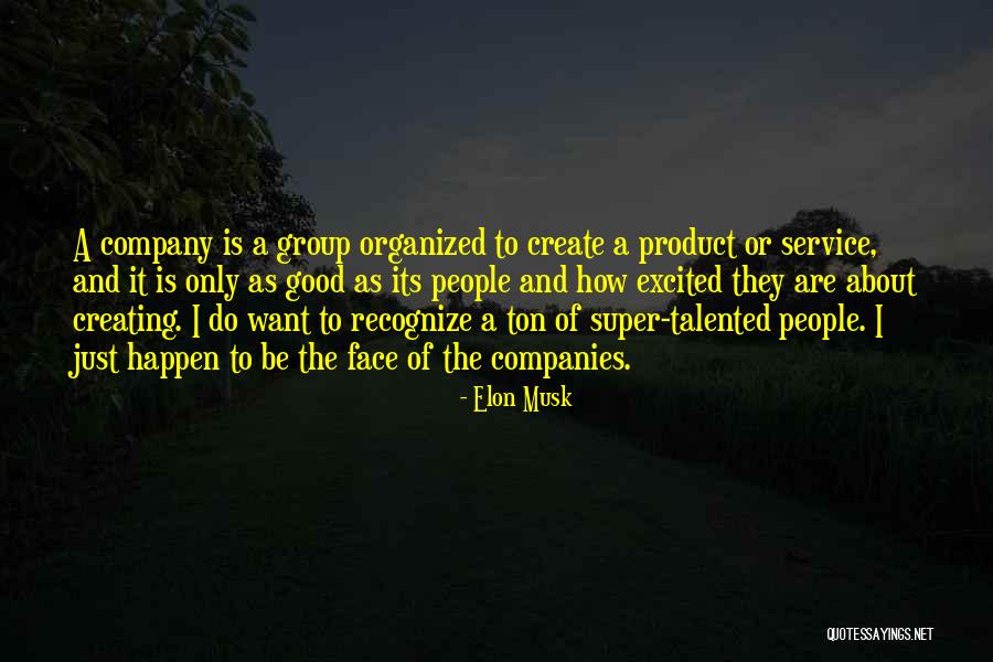 Talented People Quotes By Elon Musk Talented People Quotes By Elon Musk