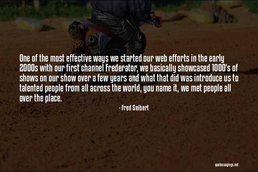 Talented People Quotes By Fred Seibert Talented People Quotes By Fred Seibert
